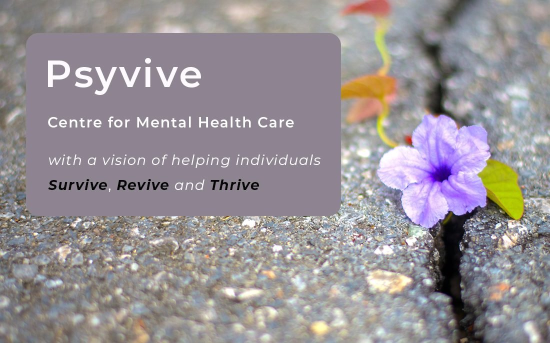 Psyvive - Centre for Mental Health Care at Edappally, Kochi. The vision of Psyvive to strive towards helping individuals survive, then revive and eventually thrive.